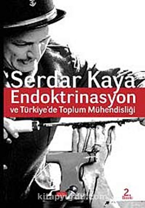 Endoktrinasyon ve Türkiye'de Toplum Mühendisliği - Serdar Kaya (Nirengi Kitap) kapak
