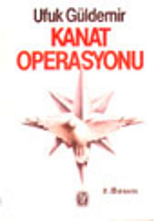 Kanat Operasyonu - Ufuk Güldemir (Tekin Yayınevi) kapak