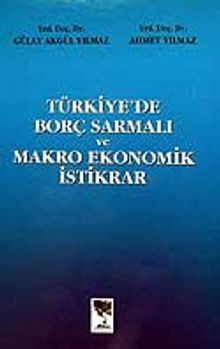 Türkiye'de Borç Sarmalı ve Makro Ekonomik İstikrar