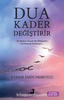 Dua Kader Değiştirir - Ethem Emin Nemutlu