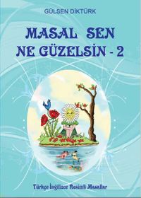 Masal Sen Ne Güzelsin 2