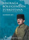 Bekirağa Bölüğünden Türkistana & Enver Paşanın Yaverinin Anıları