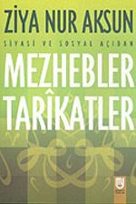 Mezhebler Tarikatler (Siyasi ve Sosyal Açıdan)