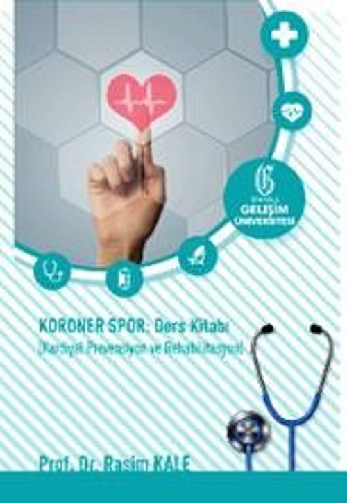 Koroner Spor Ders Kitabı: Kardiyal Prevensiyon ve Rehabilitasyon