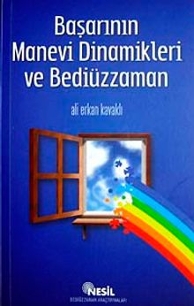 Başarının Manevi Dinamikleri ve Bediüzzaman