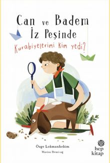 Can ve Badem İz Peşinde / Kurabiyelerimi Kim Yedi? - Özge A. Lokmanhekim