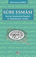 Sure Esması & Kur'an Surelerinin İsimleri ve Manalarının Analizleri