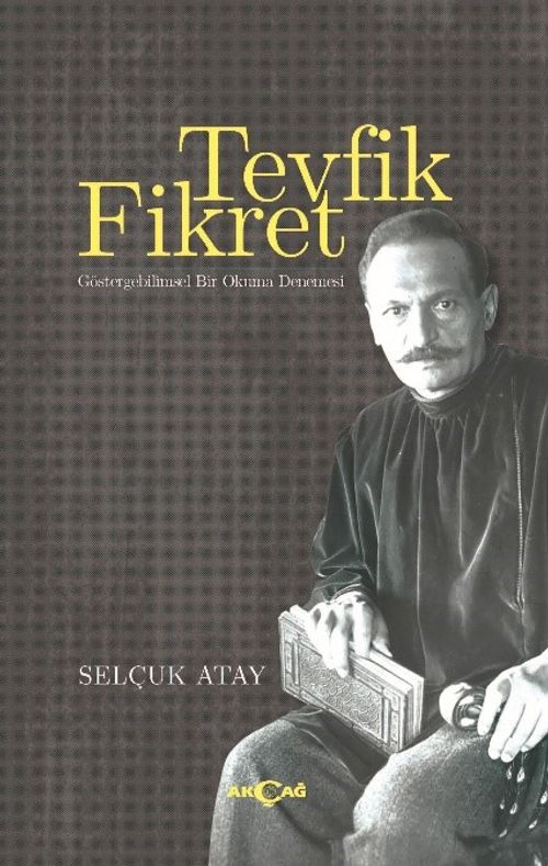Tevfik Fikret & Göstergebilimsel Bir Okuma Denemesi