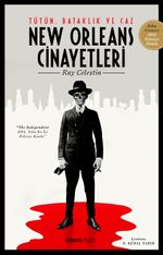 New Orleans Cinayetleri & Tütün, Bataklık ve Caz