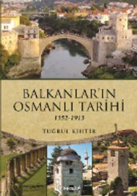 Balkanların Osmanlı Tarihi (1352-1913)