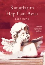 Kanatlarım Hep Can Acısı