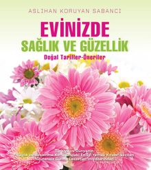 Evinizde Sağlık ve Güzellik & Doğal Tarifler - Öneriler