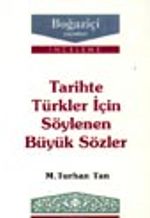 Tarihte Türkler İçin Söylenen Büyük Sözler
