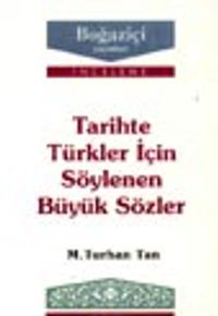 Tarihte Türkler İçin Söylenen Büyük Sözler