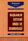 Başkanlık Sistemi, Ordu ve Demokrasi