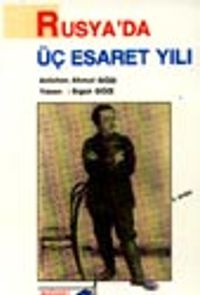 Rusya'da 3 Esaret Yılı