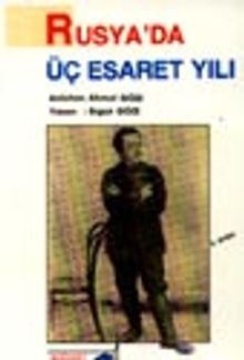 Rusya'da 3 Esaret Yılı