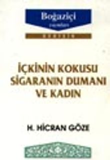 İçkinin Kokusu Sigaranın Dumanı Ve Kadın
