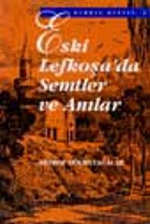 Eski Lefkoşa'da Semtler ve Anılar /12-G-82