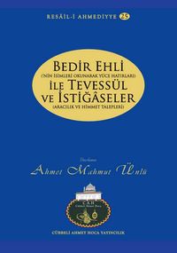 Bedir Ehli ile Tevessül ve İstiğaseler / Resail-i Ahmediyye 25