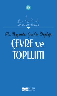 Hz. Peygamber'in (sas) Doğduğu Çevre ve Toplum