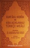 Kur'an-ı Kerim ve Kısa Açıklamalı Türkçe Meali (Deri Cilt)