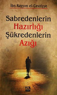 Sabredenlerin Hazırlığı Şükredenlerin Azığı