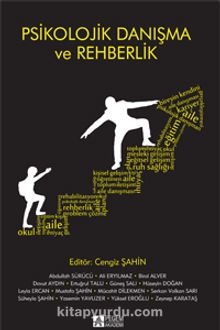 Psikolojik Danışma ve Rehberlik (Edit. Cengiz Şahin) - Kolektif