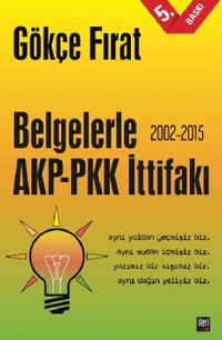 Belgelerle AKP-PKK İttifakı (2002-2015)