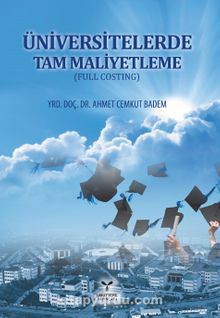 Üniversitelerde Tam Maliyetleme (Full Costing) - Ahmet Cemkut Badem