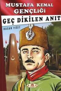 Mustafa Kemal Gençliği - Geç Dikilen Anıt