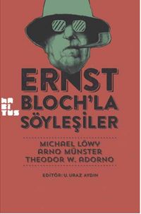 Ernst Bloch'la Söyleşiler
