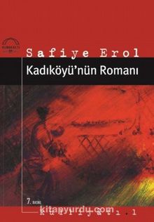Kadıköyü'nün Romanı - Safiye Erol