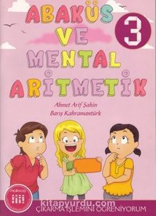 Abaküs ve Mental Aritmetik 3 / Çıkarma İşlemini Öğreniyorum - Kolektif