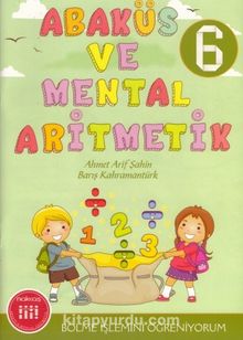 Abaküs ve Mental Aritmetik 6 / Bölme İşlemini Öğreniyorum - Kolektif