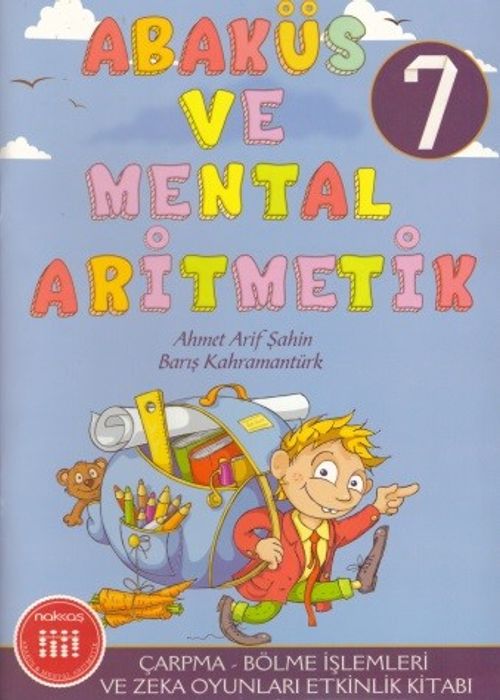 Abaküs ve Mental Aritmetik 7 / Çarpma-Bölme İşlemleri ve Zeka Oyunları Etkinlik Kitabı