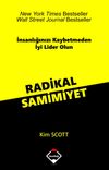 Radikal Samimiyet & İnsanlığınızı Kaybetmeden İyi Lider Olun