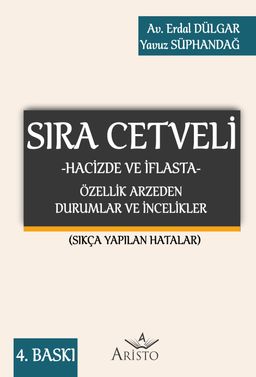 Sıra Cetveli & Hacizde ve İflasta Özellik Arzeden Durumlar ve İncelikler