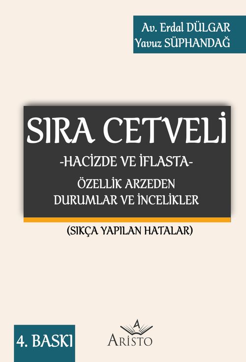 Sıra Cetveli & Hacizde ve İflasta Özellik Arzeden Durumlar ve İncelikler