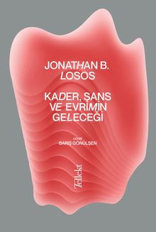 Kader, Şans ve Evrimin Geleceği