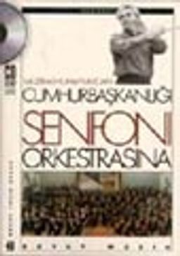 Müzika-ı Hümayundan Cumhurbaşkanlığı Senfoni Orkestrasına