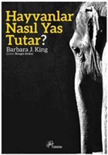 Hayvanlar Nasıl Yas Tutar?