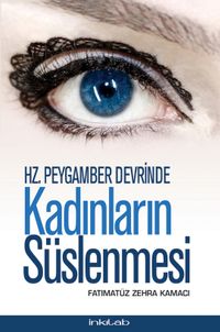 Hz. Peygamber Devrinde Kadınların Süslenmesi