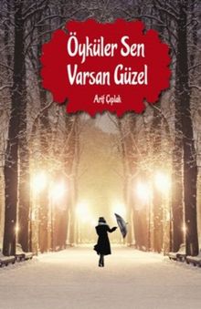 Öyküler Sen Varsan Güzel
