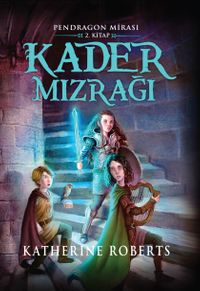 Kader Mızrağı / Pendragon Mirası -2