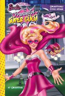 Barbie Prensesin Süper Gücü - Çıkartmalı Öykü Kitabı