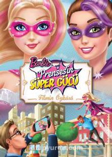 Barbie Prensesin Süper Gücü - Filmin Öyküsü