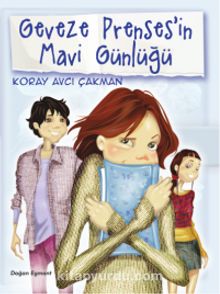 Geveze Prensesin Mavi Günlüğü 2 - Koray Avcı Çakman