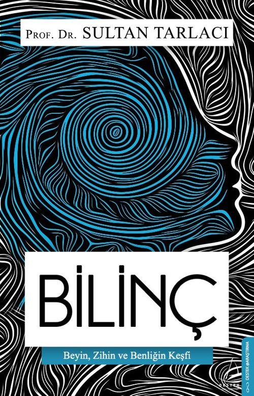 Bilinç & Beyin, Zihin ve Benliğin Keşfi