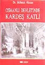 Osmanlı Devletinde Kardeş Katli